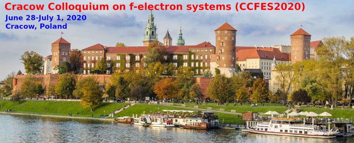 Cracow Colloquium on f-electron systems (CCFES2020)  Cracow
